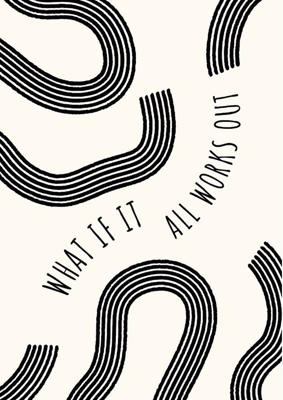 Minimalist art print reading WHAT IF IT ALL WORKS OUT